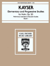 Carl Fischer Kayser, H.E.: Elementary & Progressive Studies Op.20 Book 1 (violin)