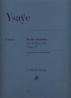 Ysaye (Gertsch): Six Sonatas for Violin Solo, Op.27 - URTEXT (violin) Henle