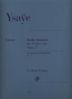 Ysaye (Gertsch): Six Sonatas for Violin Solo, Op.27 - URTEXT (violin) Henle