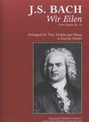 Carl Fischer Bach, J.S. (Dorff): Wir Eilen from Cantata No.78 (two violins, and piano)