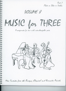 Last Resort Music Publishing Kelley, Daniel: Music for Three Vol.8 More Favorites from the Baroque, Classical & Romantic Periods (Violin 2)