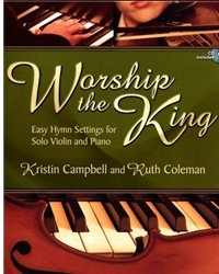 Lorenz Campbell & Coleman: Worship the King - Easy Hymn Settings (violin & piano)(CD) Lorenz