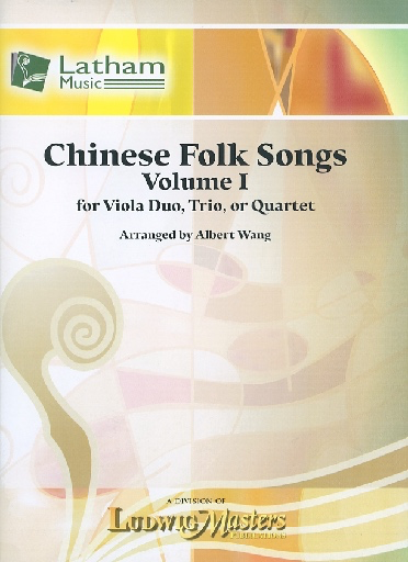 LudwigMasters Wang, Albert: Chinese Folk Songs, Vol. 1 (for Viola Duo, Trio or Quartet) score and parts