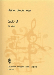 Bredemeyer, Reiner: Solo 3 for Viola