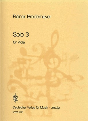 Bredemeyer, Reiner: Solo 3 for Viola