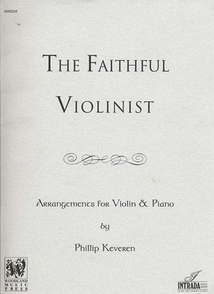 Carl Fischer Keveren, Phillip: The Faithful Violinist (Violin & Piano)
