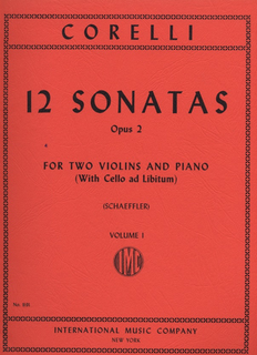 International Music Company Corelli, A. (Schaeffler): 12 Sonatas, Op.2, Volume I (two violins, and piano, with Cello ad libitum)