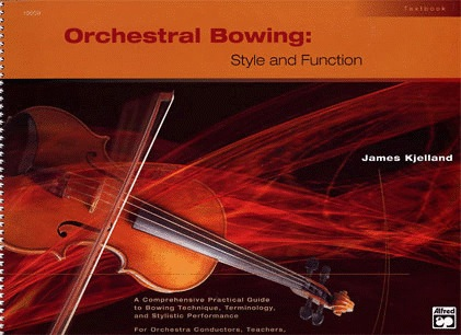 Alfred Music Kjelland, James: Orchestral Bowing-Style & Function