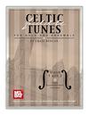 Mel Bay Duncan, Craig: Celtic Fiddle Tunes for Solo & Ensemble (2 violins & piano) (book plus online PDF supplement)