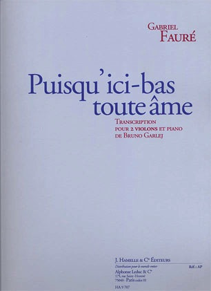 Faure, Gabriel (Garlej): Puisqu'ici-bas toute ame (2 violins & piano)