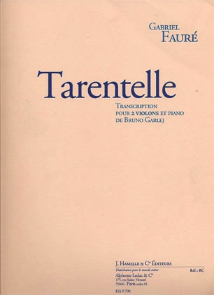 Faure, Gabriel (Garlej): Tarentelle (2 violins & piano)