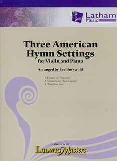 LudwigMasters Burswold, Lee (arr): Three Amerrican Hymn Settings for violin and piano