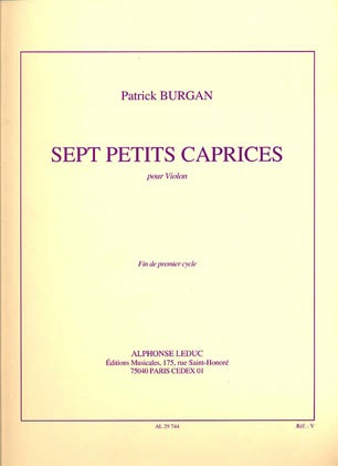 Burgan, Patrick: Sept Petits Caprices pour Violon-7 Littles Caprices for Violin