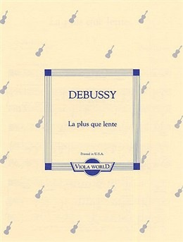 Debussy, Claude (Arnold): La plus que lente (viola & piano)