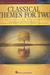 HAL LEONARD Hal Leonard (Deneff): (collection) Classical Themes for Two Violins -ARRANGED (2 violins) Hal Leonard