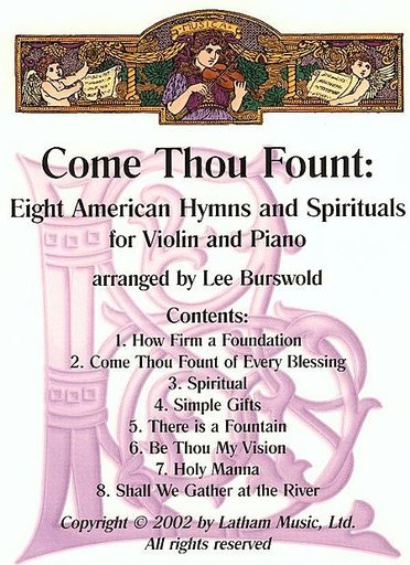 Burswold, Lee: Come Thou Fount: Eight American Hymns & Spirituals (violin & piano)