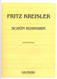 Carl Fischer Kreisler, Fritz: Schon Rosmarin (Violin & Piano)