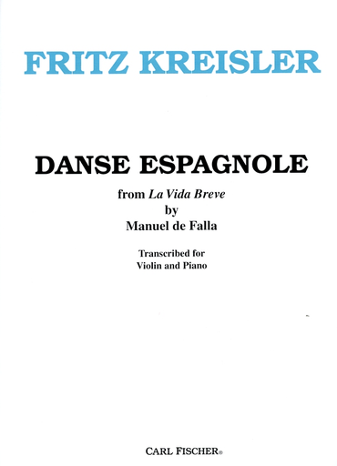 Carl Fischer Kreisler (de Falla): Danse Espagnole from La Vida Breve (violin & piano)