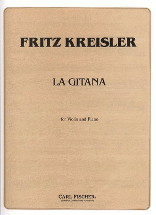 Carl Fischer Kreisler, Fritz: La Gitana (violin & piano)