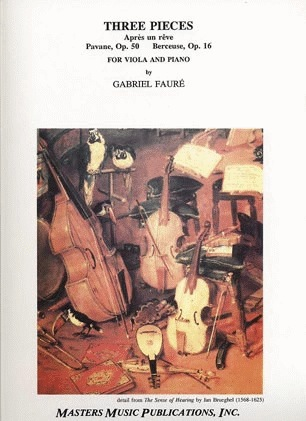 LudwigMasters Faure, Gabriel: Three Pieces-Berceuse, Pavane, Apres un Reve (viola & piano)