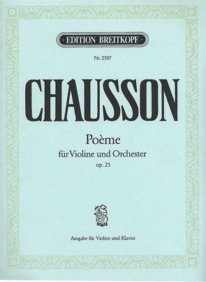 Chausson, Ernest: Poeme Op.25 (violin & piano)