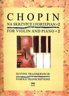 Carl Fischer Chopin, F.: Famous Transcriptions for Violin and Piano Vol.2