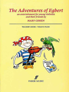Faber Music Cohen, Mary: The Adventures of Egbert Teacher's Book (piano accompaniment)