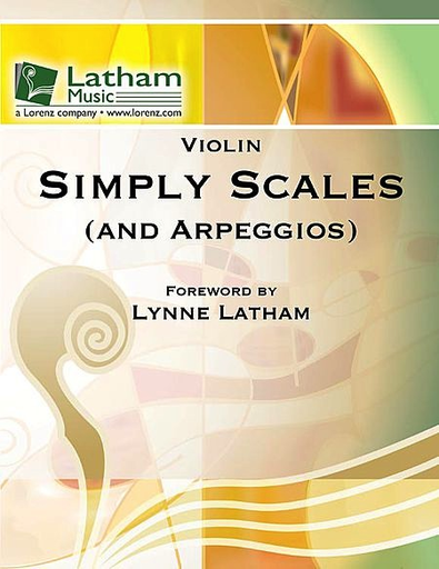 LudwigMasters Latham: Simply Scales - and Arpeggios (violin) Latham Music