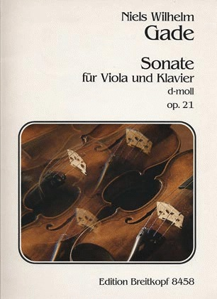 Gade, Niels Wilhelm: Sonate in d Op.21 (viola & piano)