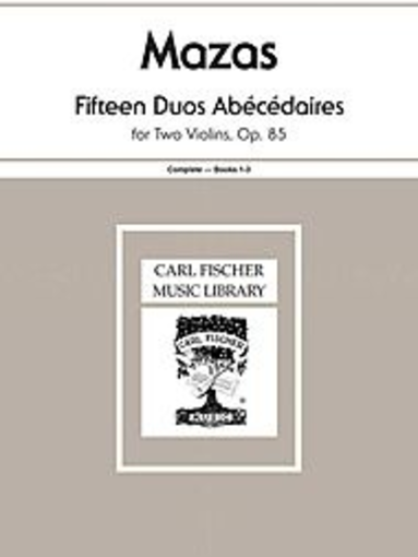 Carl Fischer Mazas: Fifteen Duos Abecedaires Op.85, Bks 1-3 (2 violins)  FISCHER - Metzler Violin Shop