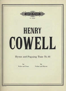 Cowell, Henry: Hymn & Fuguing Tune No.16 (violin & piano)