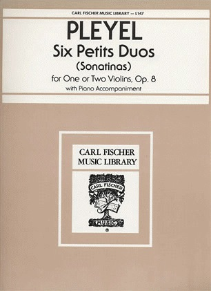 Carl Fischer Pleyel, I.: Six Petits Duos for One or Two Violins Op.8 (2 violins & piano)
