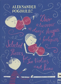 HAL LEONARD Pogorilec, Aleksander: Selected Pieces for Two Violins and Piano