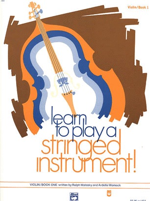 Alfred Music Matesky, R. & Womack, A.: Learn to Play a Stringed Instrument!, Bk.1 (violin)