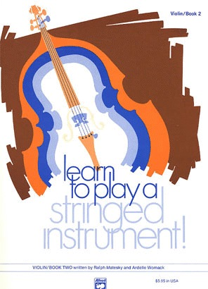 Alfred Music Matesky, R. & Womack, A.: Learn to Play a Stringed Instrument!, Bk.2 (violin)