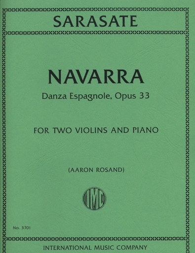 International Music Company Sarasate, Pablo de (Aaron Rosand, editor): Navarra, Danza Espagnole, Op. 33 (2 violins and piano)