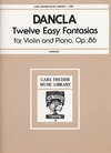 Carl Fischer Dancla, Ch.: Twelve Easy Fantasias Op.86 (violin & piano)