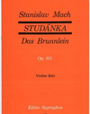 Barenreiter Mach, Stanislav: Fountain Op.103-30 Czech folk songs (violin solo) Editio Supraphon, Barenreiter