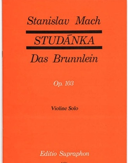 Barenreiter Mach, Stanislav: Fountain Op.103-30 Czech folk songs (violin solo) Editio Supraphon, Barenreiter