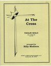 Madison, Billy: At the Cross  (violin & piano)