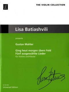 Carl Fischer Mahler: Ging heut morgen (violin, piano) UE (Batiashvili)