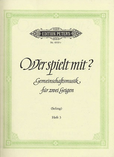 C.F. Peters Seling: Wer Spielt Mit?-Who Plays Along? Vol.3 (2 violins)