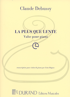 HAL LEONARD Debussy (Roques): La Plus Que Lente (violin & piano) Durand