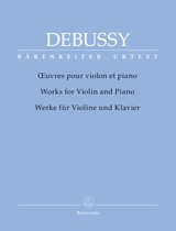 Barenreiter Debussy, Claude (Woodfull-Harris): Works for Violin & Piano - URTEXT (violin & piano) Barenreiter