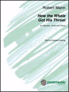 HAL LEONARD Mann, Robert: How the Whale got his Throat (narrator, violin, piano)