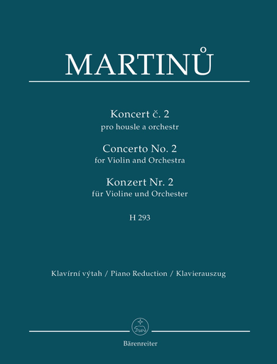 Barenreiter Martinu, B. (Karel Solc): Concerto No. 2 for Violin and Orchestra, H. 293 (violin & piano reduction) Barenreiter