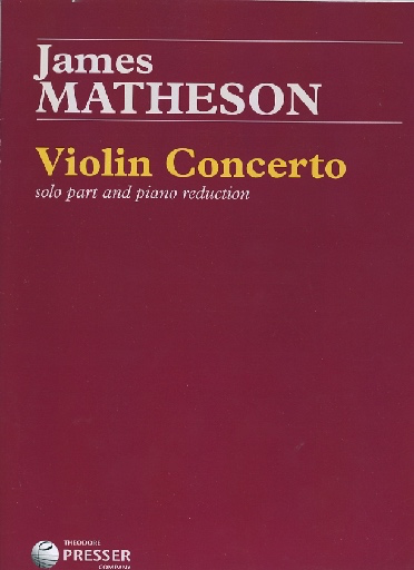 Carl Fischer Matheson, James: Violin Concerto (solo part and piano reduction)