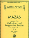 HAL LEONARD Mazas: 75 Melodious and Progressive Studies Op. 36, Book 1: 30 Special Studies (violin) Schirmer