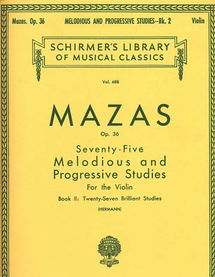 Schirmer Mazas: 75 Melodious and Progressive Studies Op.36 No. 2-27 Brilliant Studies (violin)