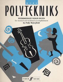 Waterfield, Polly: More Polytekniks- Intermediate Violin Duets (2 violins)